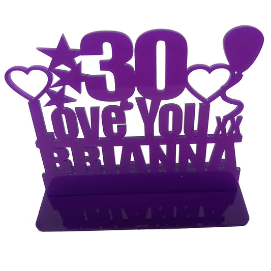 Personalised 30th birthday gift featuring our Love You birthday design theme. This present is an acrylic keepsake ornamental plaque.