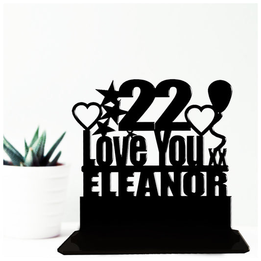 Personalised 22nd birthday gift featuring our Love You birthday design theme. This present is an acrylic keepsake ornamental plaque.